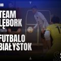 🔴 Team Lębork – Futbalo Białystok